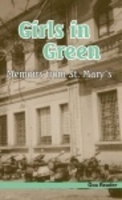Girls In Green: Memories From St Mary's
